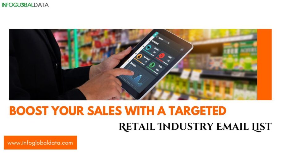 Boost Your Sales with a Targeted Retail Industry Email List-infoglobaldata