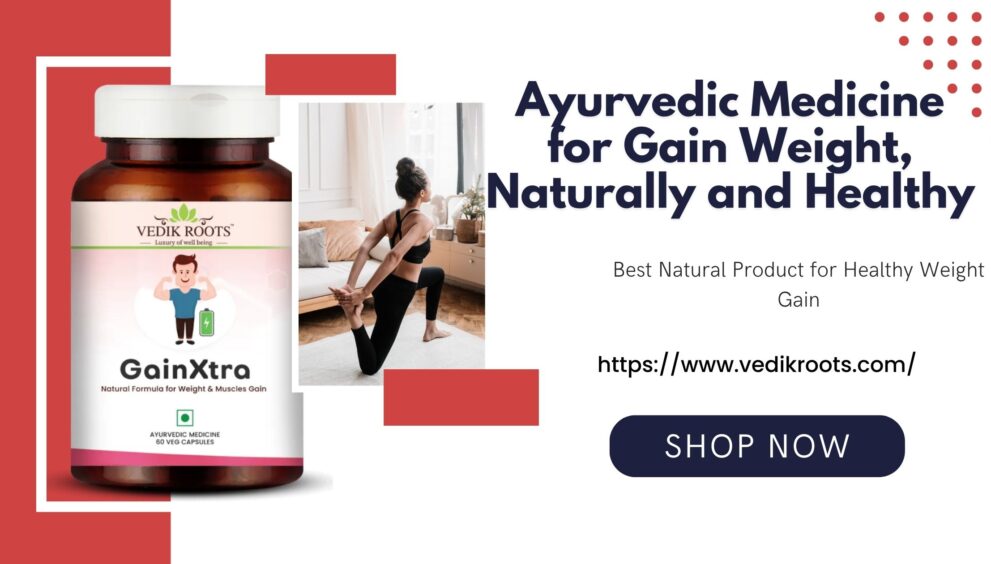 ayurvedic medicines for gain weight